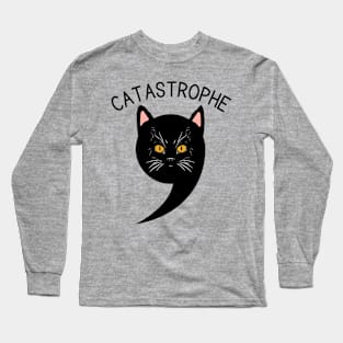 Catastrophe Funny Cat Pun Long Sleeve T-Shirt